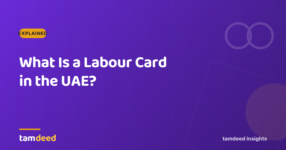 What Is a Labour Card in the UAE, and Why It Matters for Supplied Workers