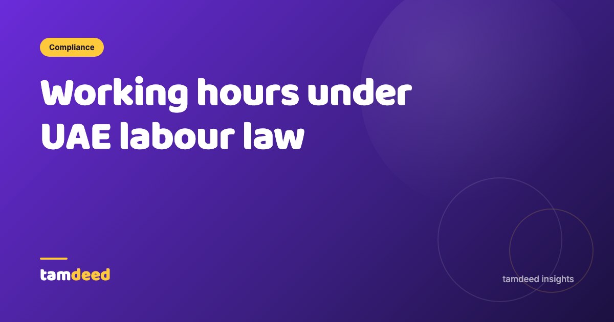 Working Hours Under UAE Labour Law: The Rules